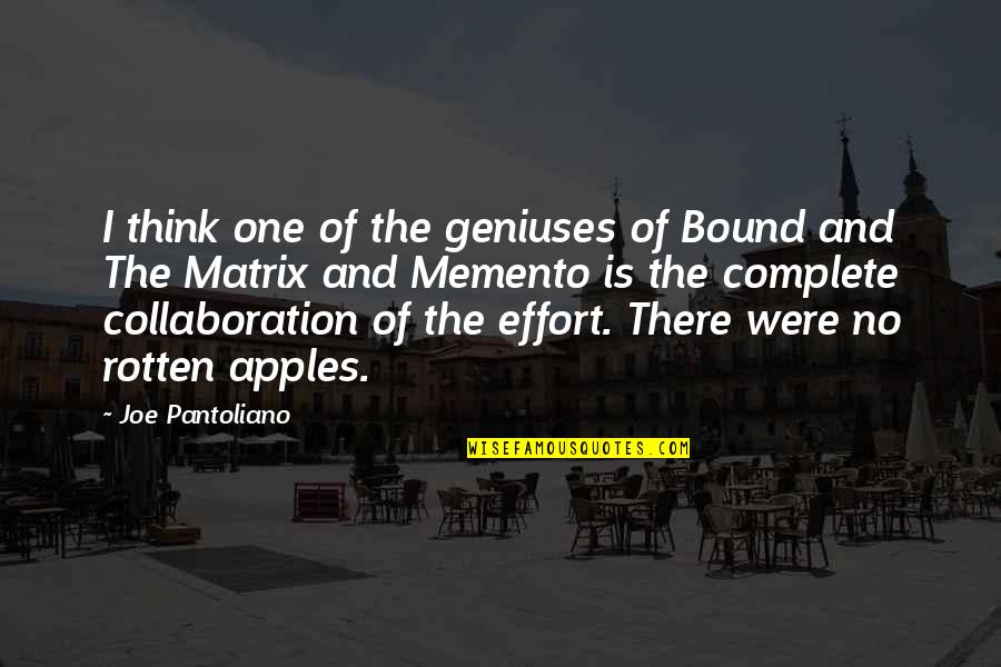 Demasculinizing Quotes By Joe Pantoliano: I think one of the geniuses of Bound