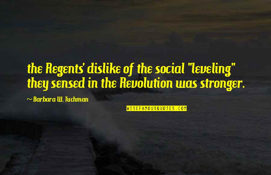 Demeaned Quotes By Barbara W. Tuchman: the Regents' dislike of the social "leveling" they