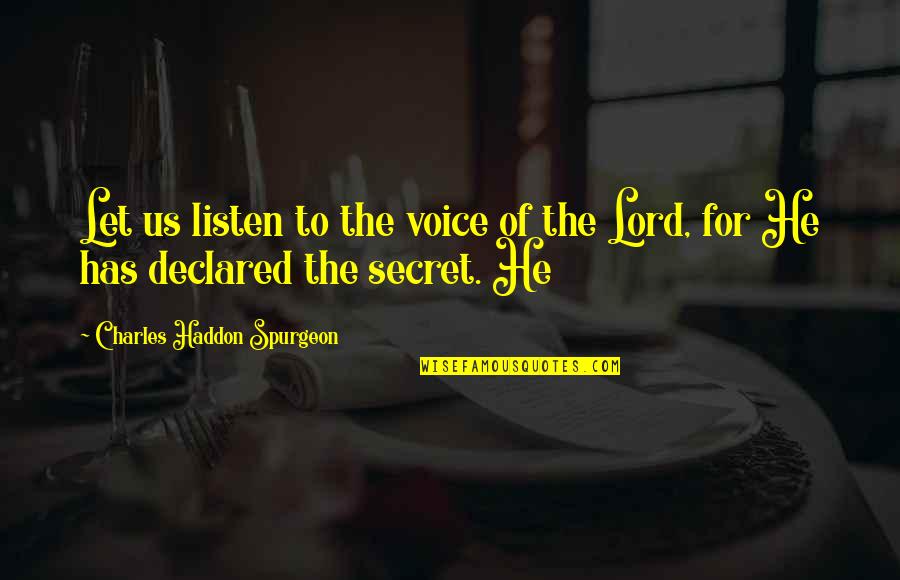 Demeglios Quotes By Charles Haddon Spurgeon: Let us listen to the voice of the Demeglios Quotes By Charles Haddon Spurgeon: Let us listen to the voice of the