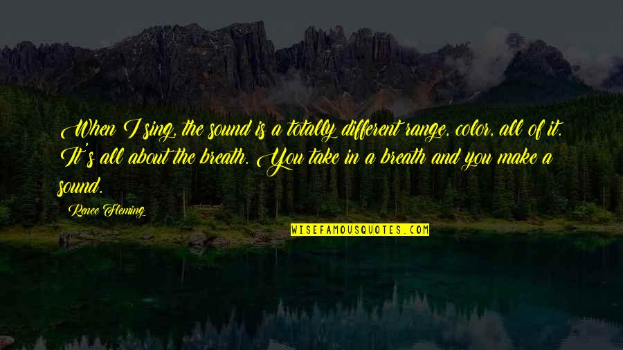 Demelza And Hugh Quotes By Renee Fleming: When I sing, the sound is a totally Demelza And Hugh Quotes By Renee Fleming: When I sing, the sound is a totally