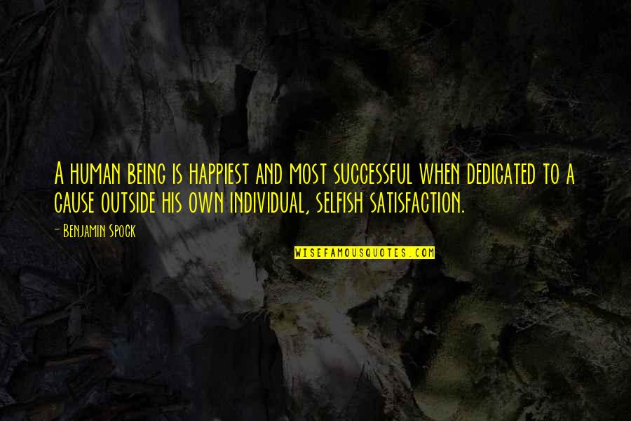 Demelza Name Quotes By Benjamin Spock: A human being is happiest and most successful Demelza Name Quotes By Benjamin Spock: A human being is happiest and most successful