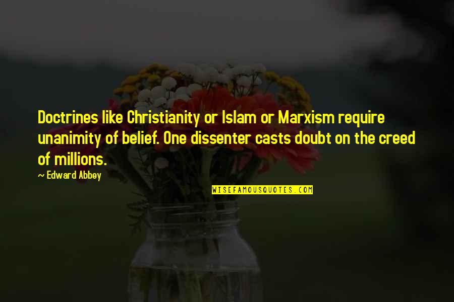 Demented Cartoon Quotes By Edward Abbey: Doctrines like Christianity or Islam or Marxism require