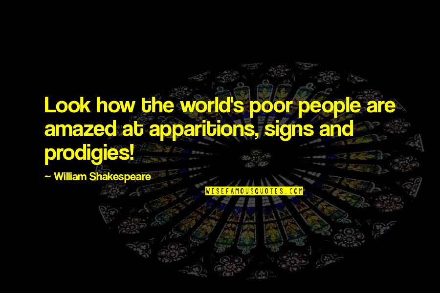 Dements Pest Quotes By William Shakespeare: Look how the world's poor people are amazed