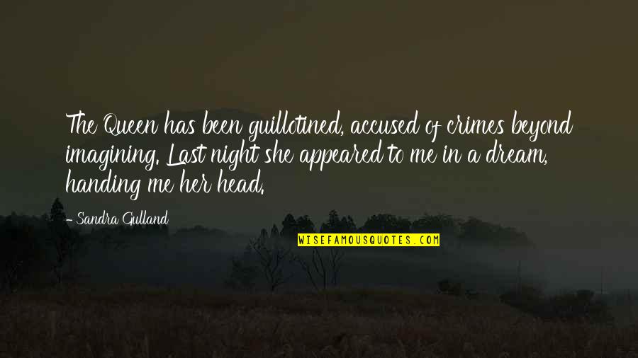 Demeo Release Quotes By Sandra Gulland: The Queen has been guillotined, accused of crimes