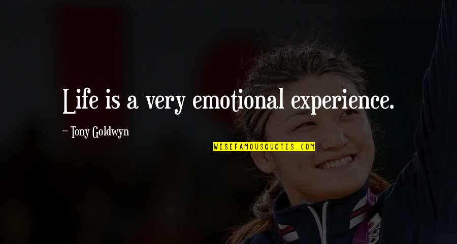Demere Legesse Quotes By Tony Goldwyn: Life is a very emotional experience.