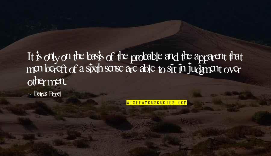 Demesio Srautas Quotes By Petrus Borel: It is only on the basis of the Demesio Srautas Quotes By Petrus Borel: It is only on the basis of the