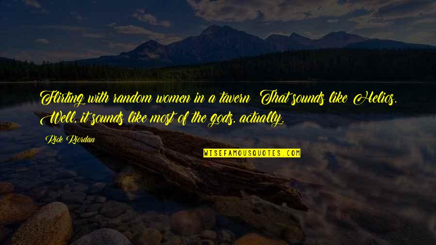 Demeter's Quotes By Rick Riordan: Flirting with random women in a tavern? That Demeter's Quotes By Rick Riordan: Flirting with random women in a tavern? That