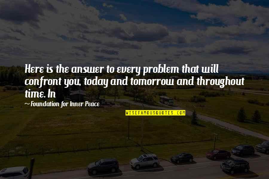 Demetzos Quotes By Foundation For Inner Peace: Here is the answer to every problem that