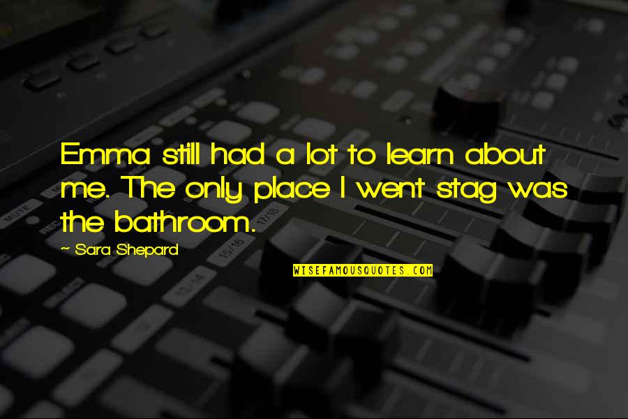 Demeulder Bruxelles Quotes By Sara Shepard: Emma still had a lot to learn about