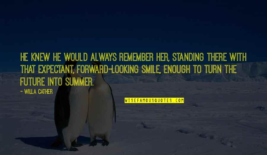 Demi Lovato Mental Health Quotes By Willa Cather: He knew he would always remember her, standing Demi Lovato Mental Health Quotes By Willa Cather: He knew he would always remember her, standing
