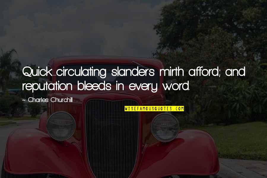 Demicoli Coat Quotes By Charles Churchill: Quick-circulating slanders mirth afford; and reputation bleeds in Demicoli Coat Quotes By Charles Churchill: Quick-circulating slanders mirth afford; and reputation bleeds in