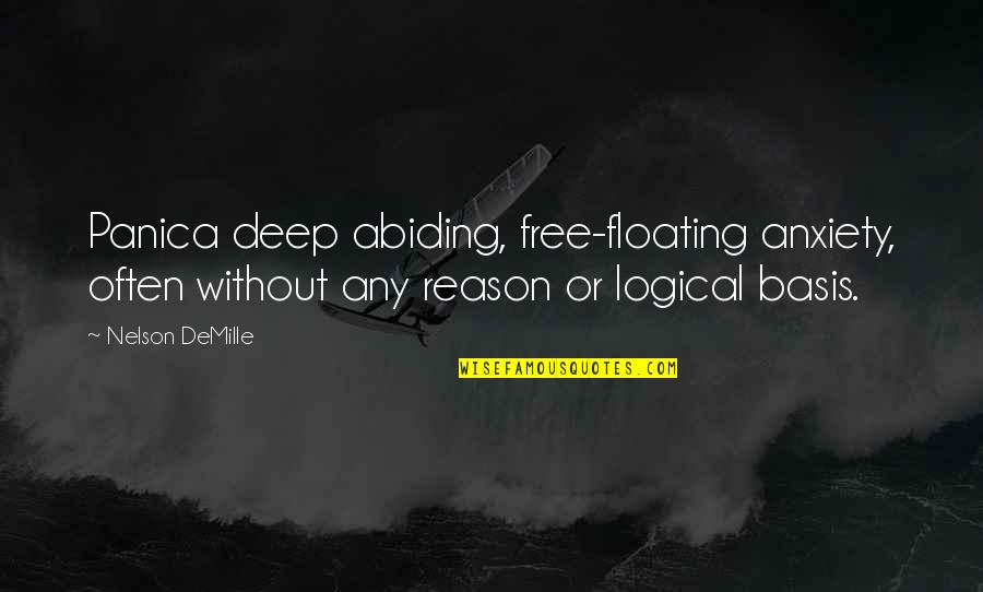 Demille Quotes By Nelson DeMille: Panica deep abiding, free-floating anxiety, often without any