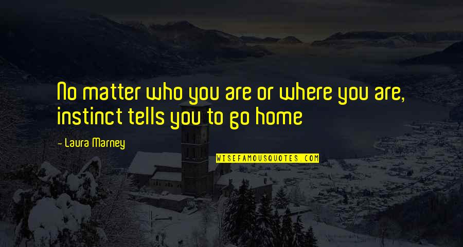 Demiryolu Hikayecileri Quotes By Laura Marney: No matter who you are or where you