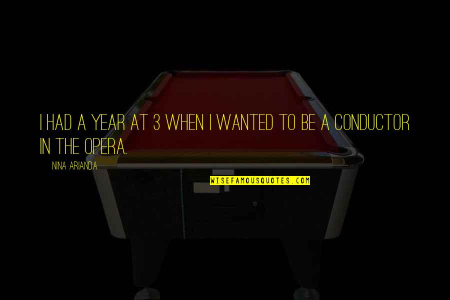 Democratizing Quotes By Nina Arianda: I had a year at 3 when I
