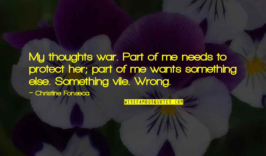 Demon Angel Quotes By Christine Fonseca: My thoughts war. Part of me needs to