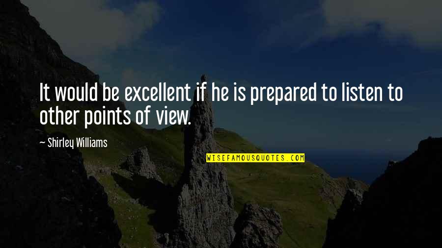 Demon Madelynn Quotes By Shirley Williams: It would be excellent if he is prepared Demon Madelynn Quotes By Shirley Williams: It would be excellent if he is prepared