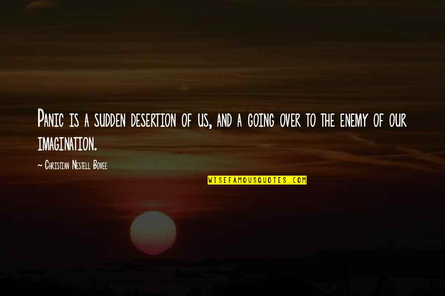 Demon Slayer Short Quotes By Christian Nestell Bovee: Panic is a sudden desertion of us, and Demon Slayer Short Quotes By Christian Nestell Bovee: Panic is a sudden desertion of us, and