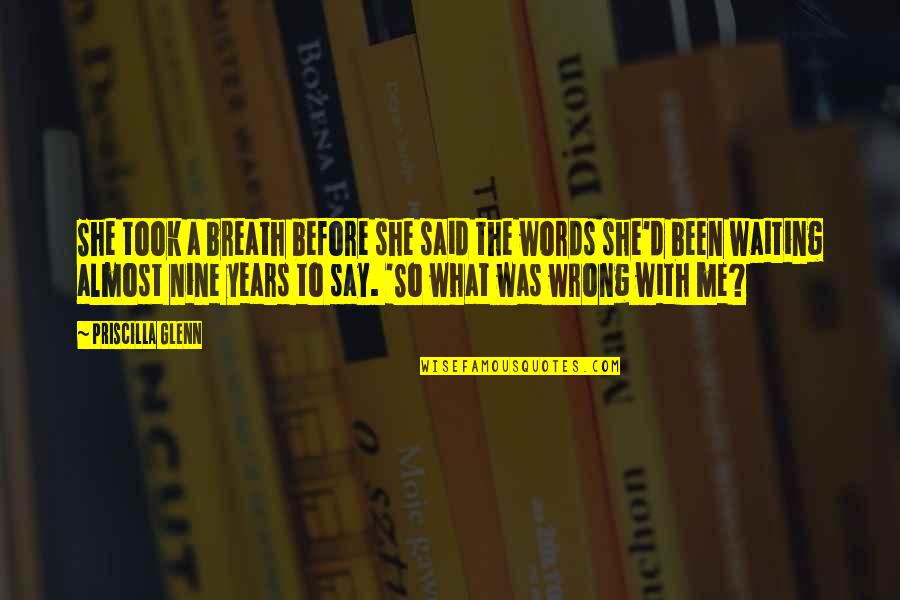 Demonise Quotes By Priscilla Glenn: She took a breath before she said the Demonise Quotes By Priscilla Glenn: She took a breath before she said the