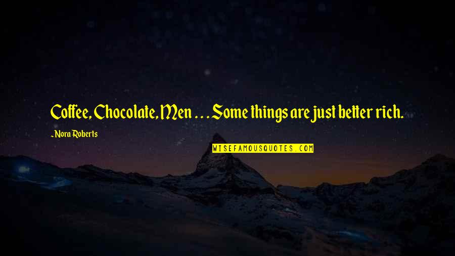 Demons Inside Quotes By Nora Roberts: Coffee, Chocolate, Men . . . Some things