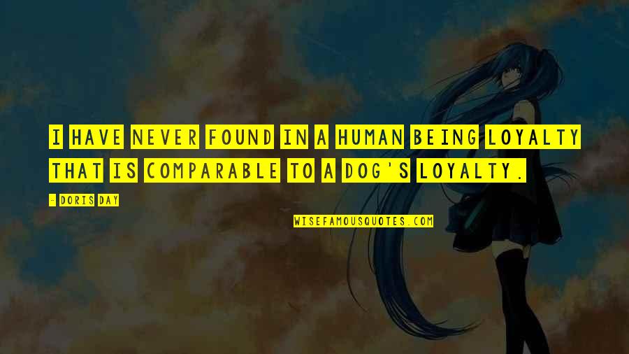 Demonstramus Quotes By Doris Day: I have never found in a human being