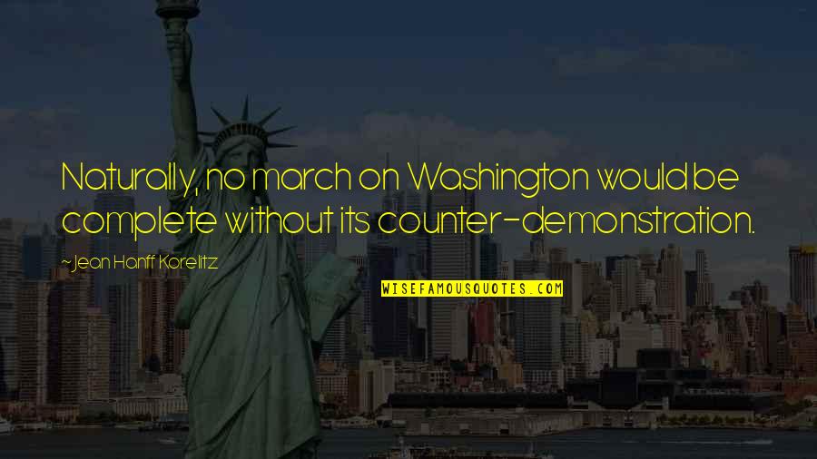 Demonstration Quotes By Jean Hanff Korelitz: Naturally, no march on Washington would be complete