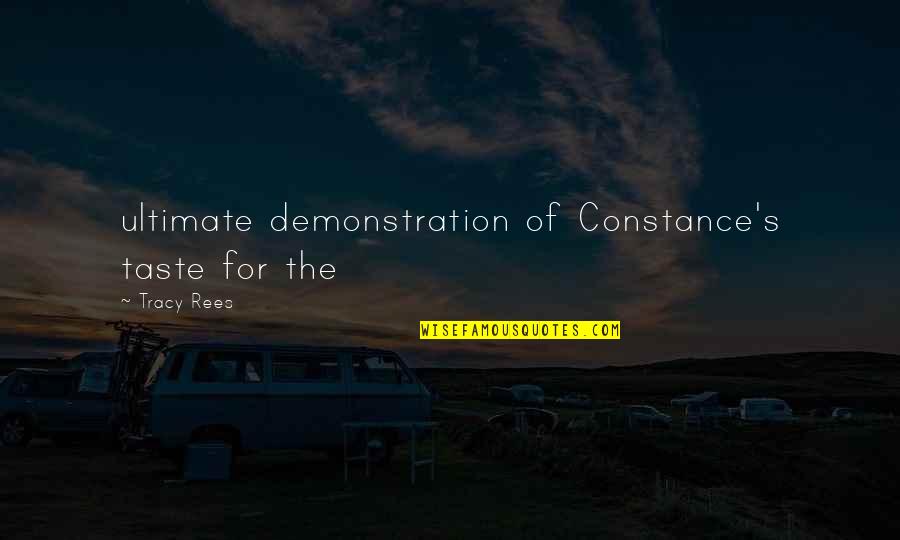 Demonstration Quotes By Tracy Rees: ultimate demonstration of Constance's taste for the