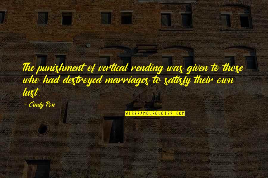 Demonstrously Quotes By Cindy Pon: The punishment of vertical rending was given to Demonstrously Quotes By Cindy Pon: The punishment of vertical rending was given to