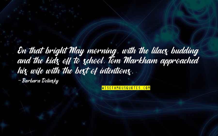 Demoralize Pathfinder Quotes By Barbara Delinsky: On that bright May morning, with the lilacs Demoralize Pathfinder Quotes By Barbara Delinsky: On that bright May morning, with the lilacs