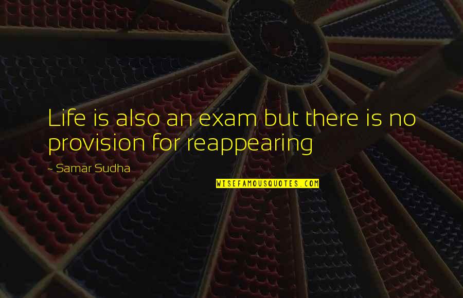 Demoralize Pathfinder Quotes By Samar Sudha: Life is also an exam but there is
