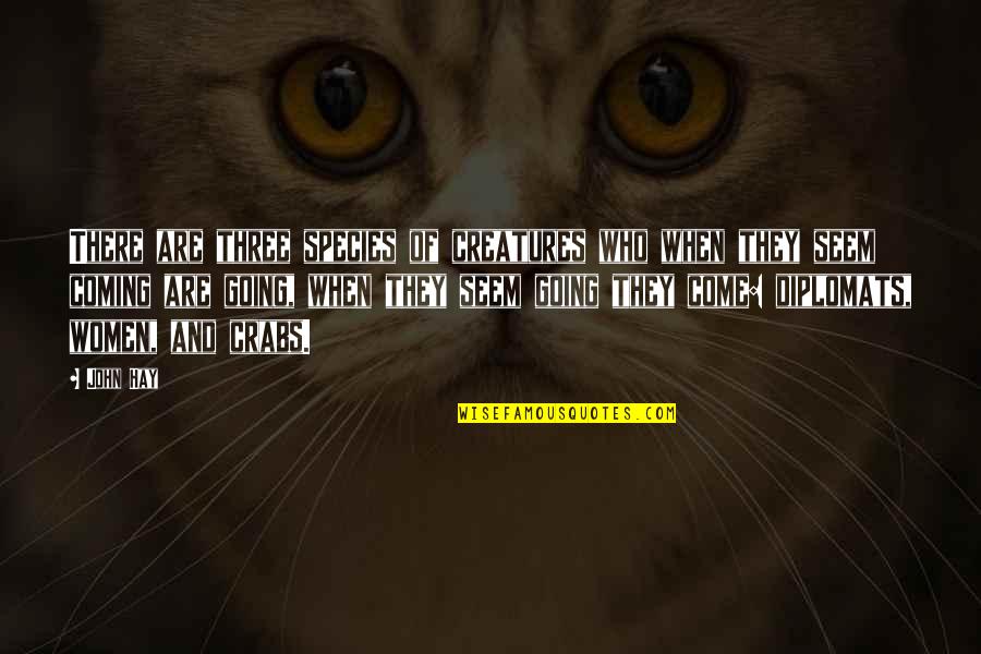 Demorrow Percussion Quotes By John Hay: There are three species of creatures who when