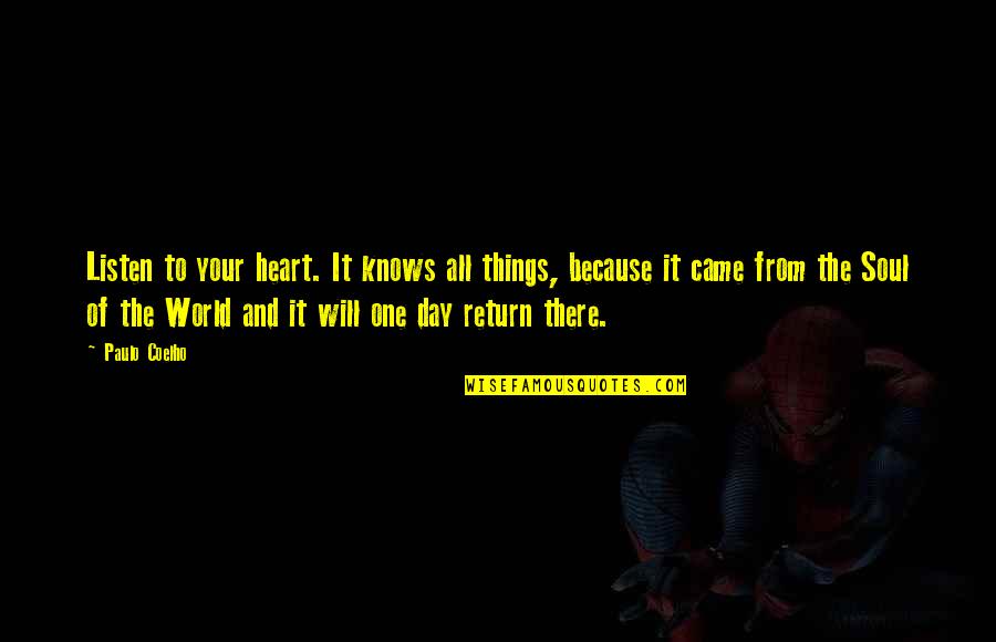 Demorrow Percussion Quotes By Paulo Coelho: Listen to your heart. It knows all things,