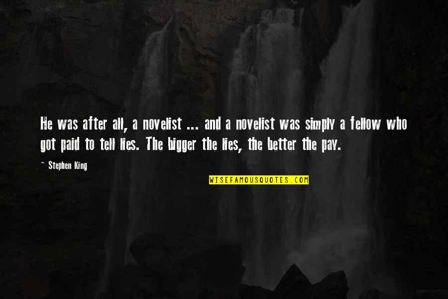 Demorrow Percussion Quotes By Stephen King: He was after all, a novelist ... and