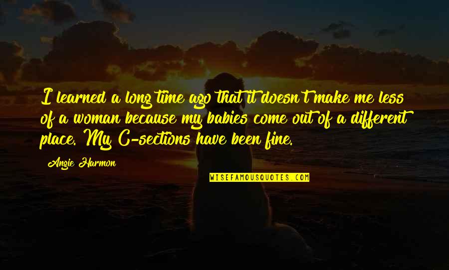Demotivation Quotes By Angie Harmon: I learned a long time ago that it Demotivation Quotes By Angie Harmon: I learned a long time ago that it