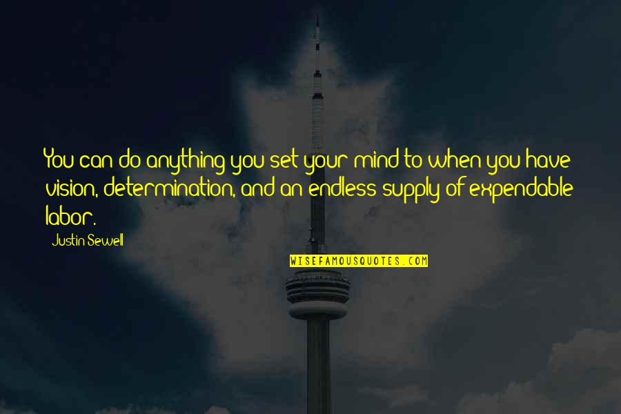 Demotivational Quotes By Justin Sewell: You can do anything you set your mind