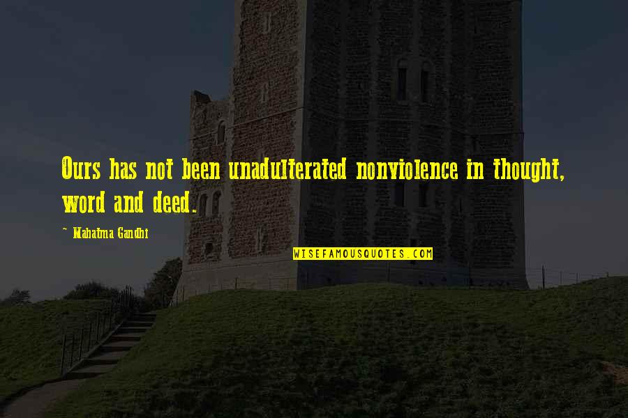 Dempsey Black Ops Zombies Quotes By Mahatma Gandhi: Ours has not been unadulterated nonviolence in thought,