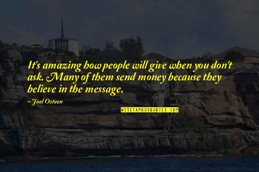 Demrick Quotes By Joel Osteen: It's amazing how people will give when you Demrick Quotes By Joel Osteen: It's amazing how people will give when you