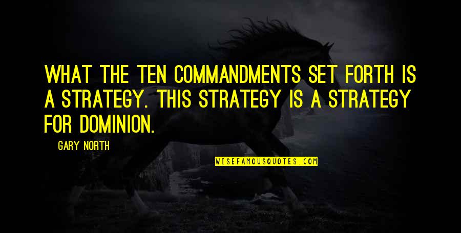Demuestra Quotes By Gary North: What the ten commandments set forth is a Demuestra Quotes By Gary North: What the ten commandments set forth is a