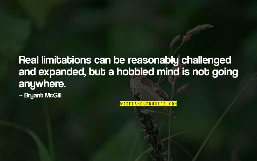 Demus Fanart Quotes By Bryant McGill: Real limitations can be reasonably challenged and expanded, Demus Fanart Quotes By Bryant McGill: Real limitations can be reasonably challenged and expanded,