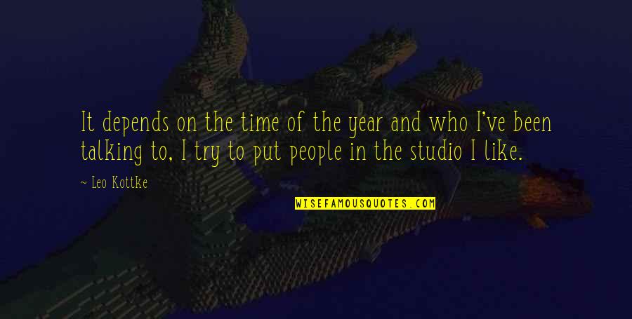 Dencios Bar Quotes By Leo Kottke: It depends on the time of the year Dencios Bar Quotes By Leo Kottke: It depends on the time of the year