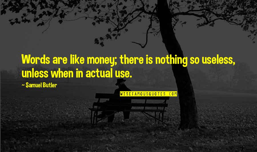 Deney Izle Quotes By Samuel Butler: Words are like money; there is nothing so