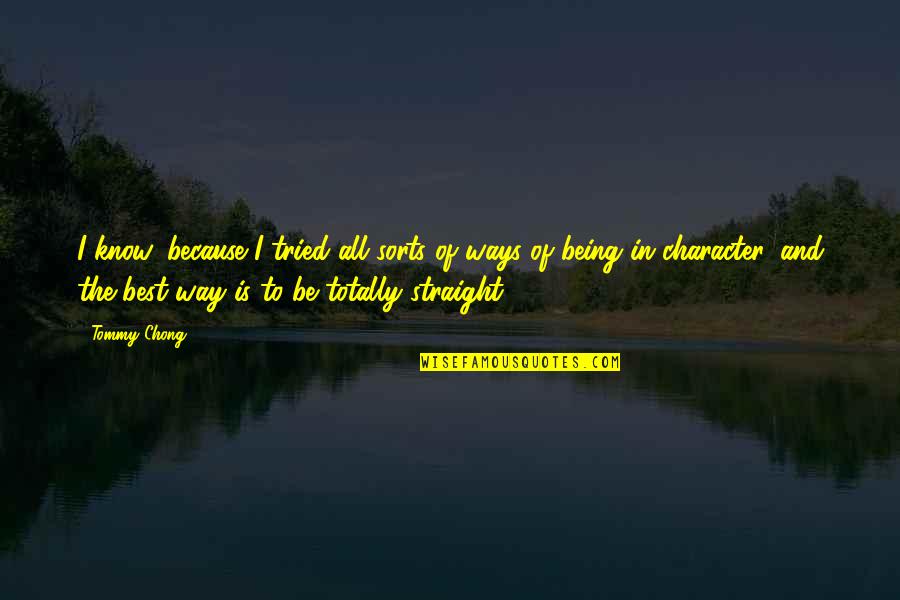 Dengeli Beslenmede Quotes By Tommy Chong: I know, because I tried all sorts of