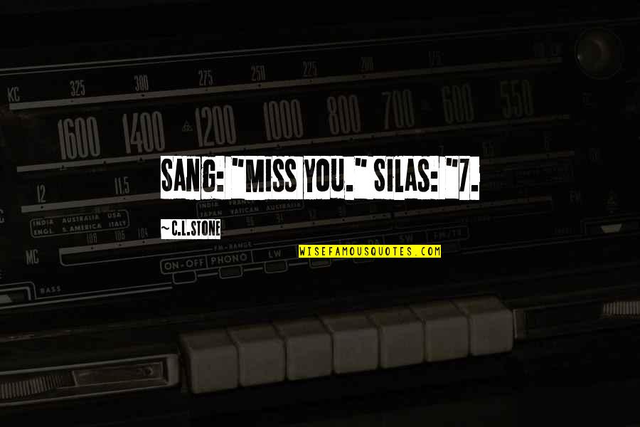 Denial Of Feelings Quotes By C.L.Stone: Sang: "Miss you." Silas: "7. Denial Of Feelings Quotes By C.L.Stone: Sang: "Miss you." Silas: "7.
