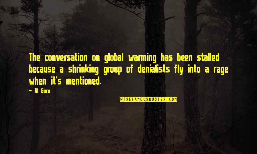 Denialists Quotes By Al Gore: The conversation on global warming has been stalled