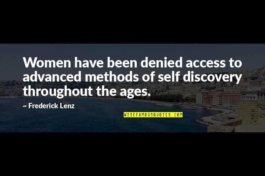 Denied Quotes By Frederick Lenz: Women have been denied access to advanced methods
