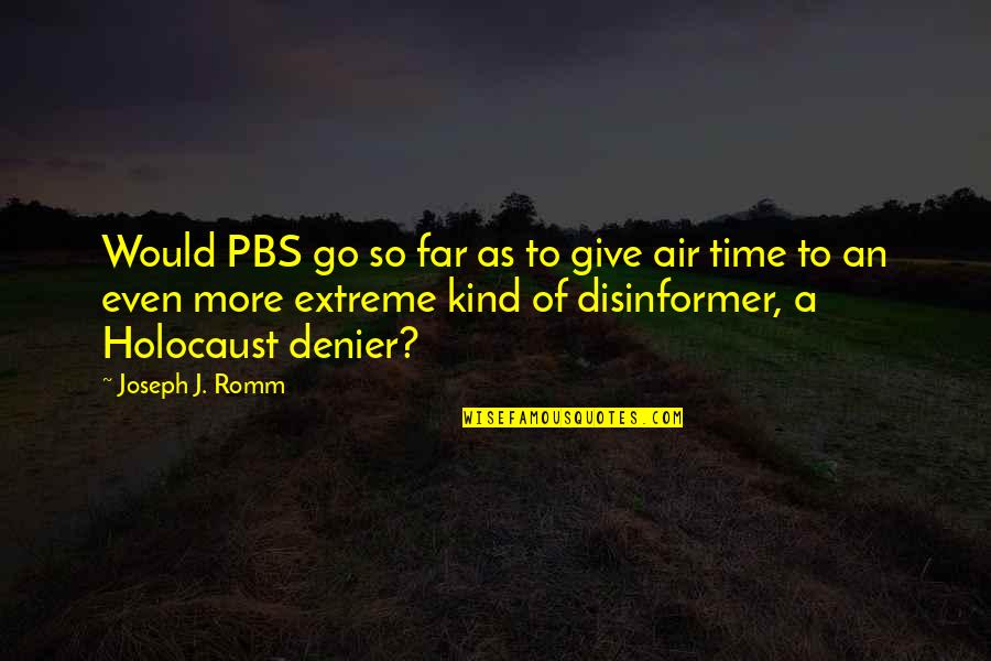 Denier Quotes By Joseph J. Romm: Would PBS go so far as to give