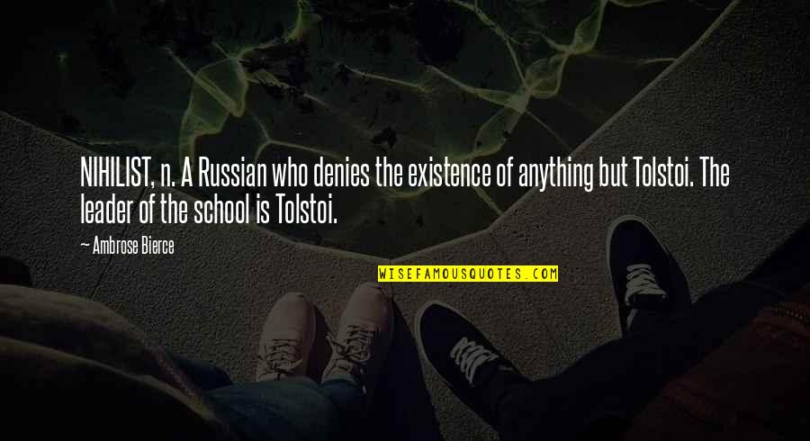 Denies Quotes By Ambrose Bierce: NIHILIST, n. A Russian who denies the existence Denies Quotes By Ambrose Bierce: NIHILIST, n. A Russian who denies the existence