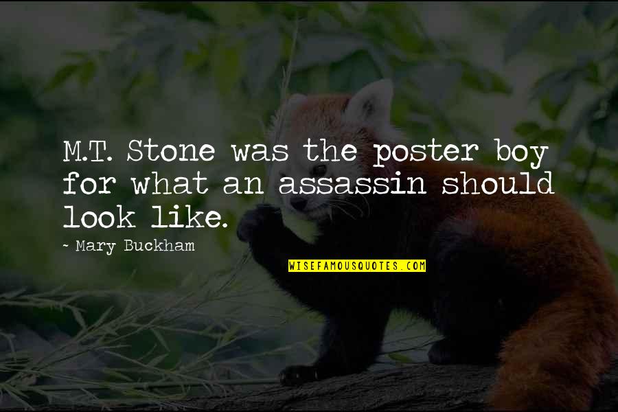 Denis Parsons Burkitt Quotes By Mary Buckham: M.T. Stone was the poster boy for what