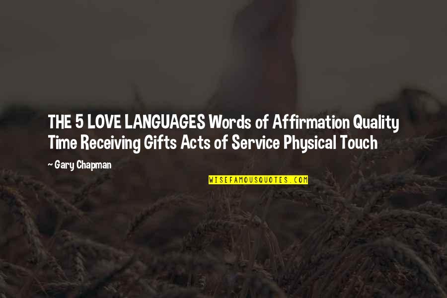 Denisuca Quotes By Gary Chapman: THE 5 LOVE LANGUAGES Words of Affirmation Quality Denisuca Quotes By Gary Chapman: THE 5 LOVE LANGUAGES Words of Affirmation Quality