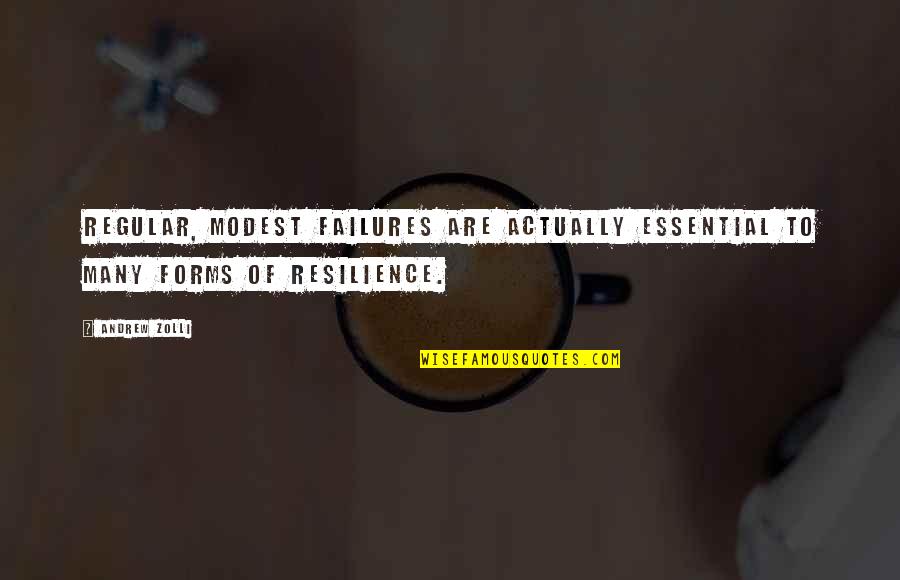 Denizimo Quotes By Andrew Zolli: Regular, modest failures are actually essential to many