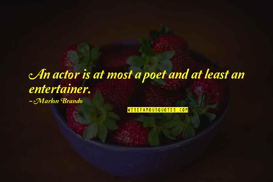 Denk Quotes By Marlon Brando: An actor is at most a poet and